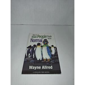 How To Make People Think You're Normal By Wayne Allred Vintage Book 2002